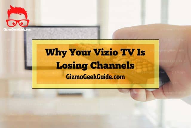 vizio tv losing channels
